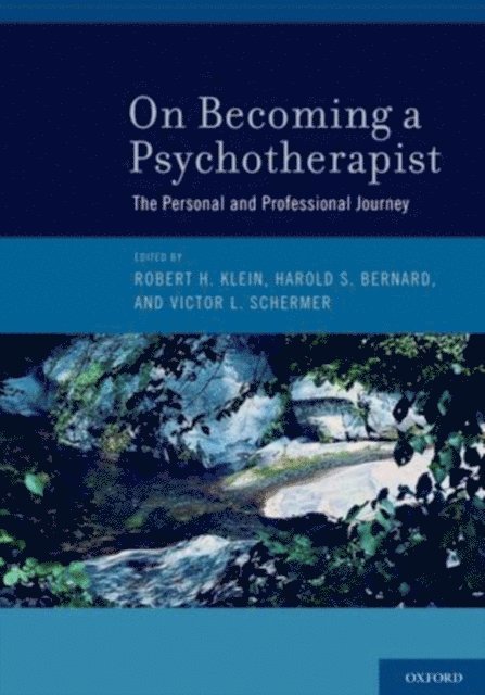 Victor L. Schermer, Harold S. Bernard, Robert H. Klein - On Becoming a Psychotherapist, E-bok