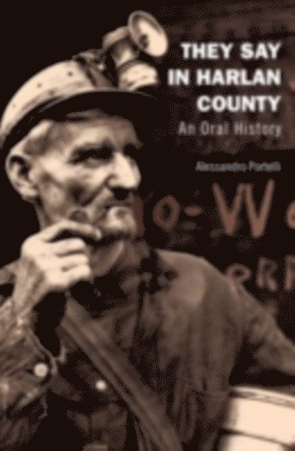Alessandro Portelli - They Say in Harlan County, E-bok