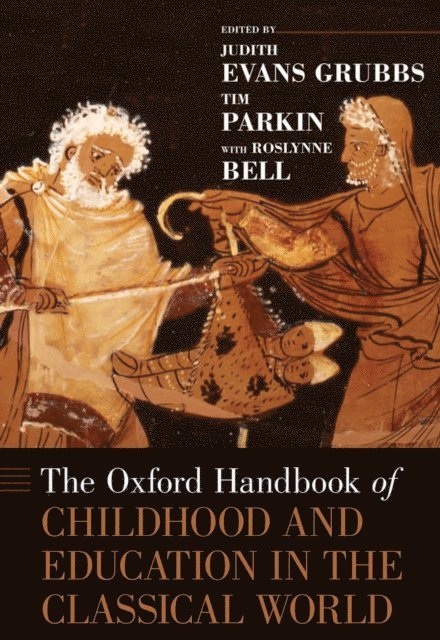 Tim Parkin, Judith Evans Grubbs - Oxford Handbook of Childhood and Education in the Classical World, E-bok