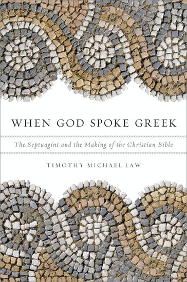 Timothy Michael Law - When God Spoke Greek, Inbunden