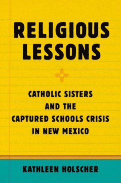 Kathleen Holscher - Religious Lessons, E-bok