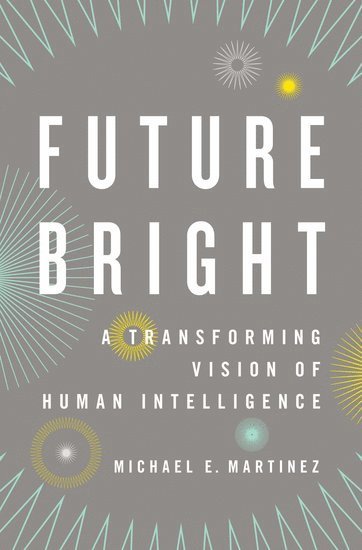 Future Bright av Michael E Martinez, Michael E Martinez