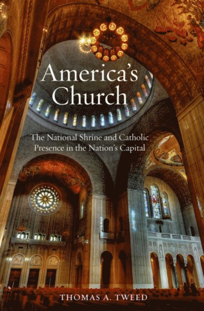Thomas A. Tweed - America's Church, E-bok