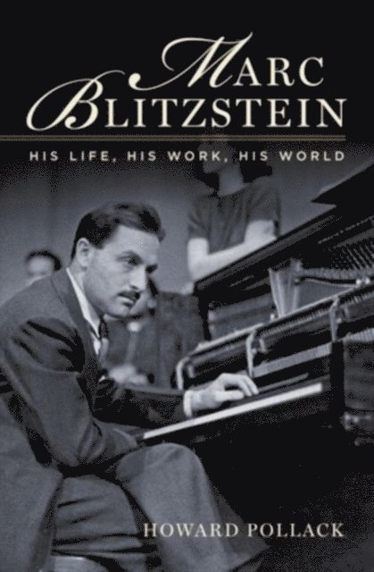 Howard Pollack - Marc Blitzstein, E-bok. Tillgänglighet: Lägg i varukorg