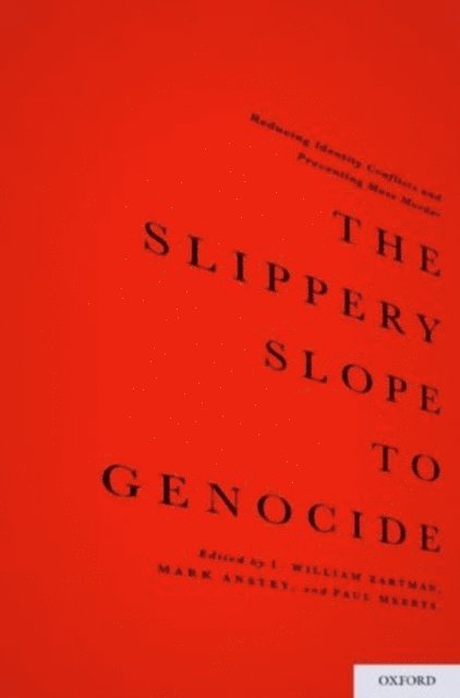 Paul Meerts, Mark Anstey, I. William Zartman - Slippery Slope to Genocide, E-bok