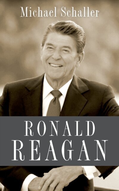 Michael Schaller - Ronald Reagan, E-bok