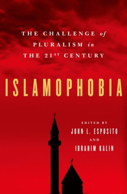 Ibrahim Kalin, John L. Esposito - Islamophobia, E-bok