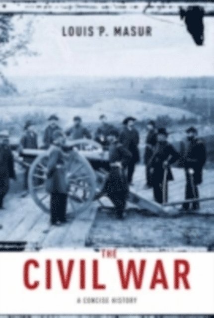 Louis P. Masur - Civil War, E-bok