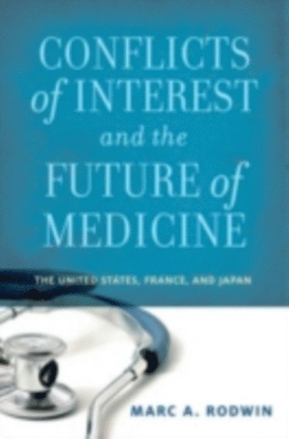Marc A. Rodwin - Conflicts of Interest and the Future of Medicine, E-bok. Tillgänglighet: Lägg i varukorg