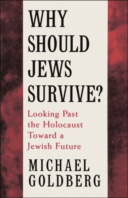 Michael Goldberg - Why Should Jews Survive?, E-bok
