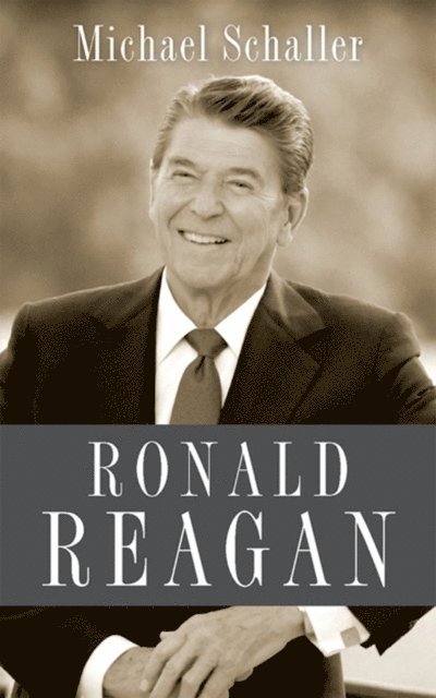 Michael Schaller - Ronald Reagan, E-bok