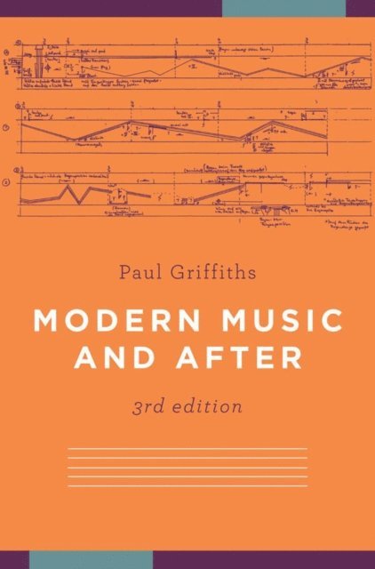 Paul Griffiths - Modern Music and After, E-bok