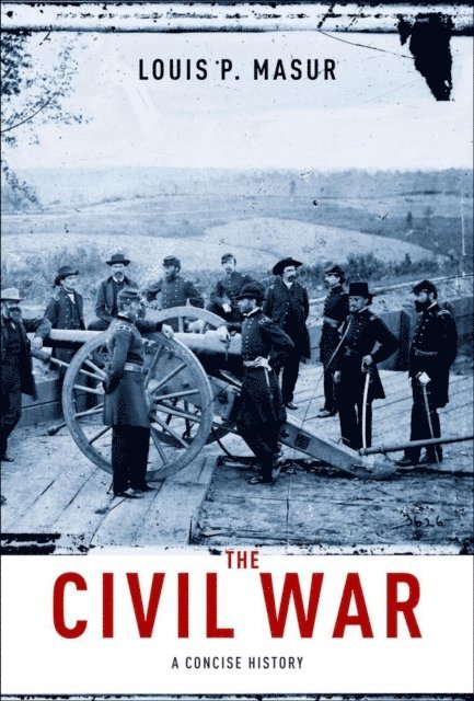Louis P. Masur - Civil War, E-bok