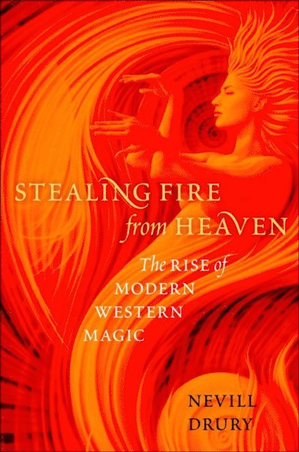 Nevill Drury - Stealing Fire from Heaven, E-bok