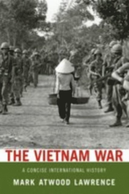 Mark Atwood Lawrence - Vietnam War, E-bok