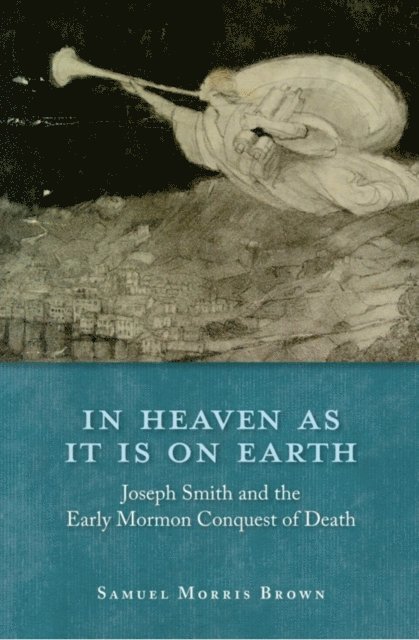 Samuel Morris Brown - In Heaven as It Is on Earth, E-bok