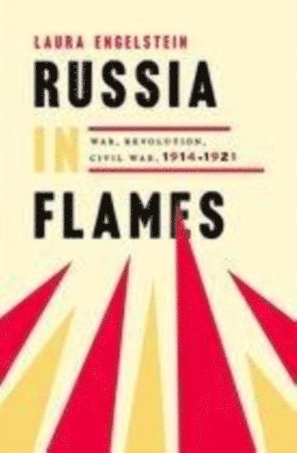 Laura Engelstein - Russia in Flames, E-bok