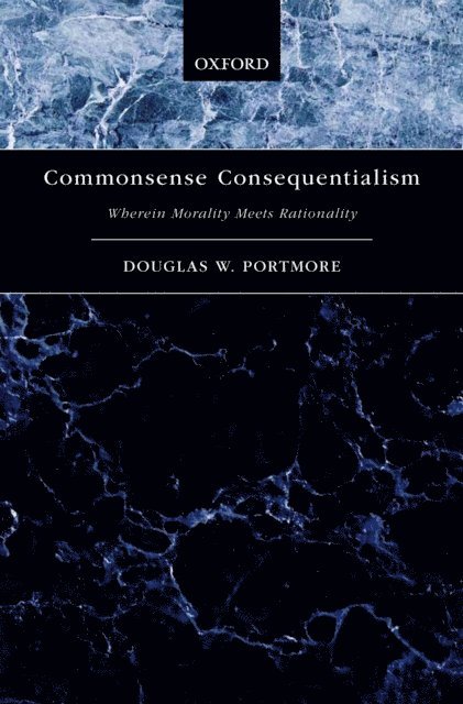 Douglas W. Portmore - Commonsense Consequentialism, E-bok