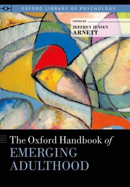 Jeffrey Jensen Arnett - Oxford Handbook of Emerging Adulthood, E-bok