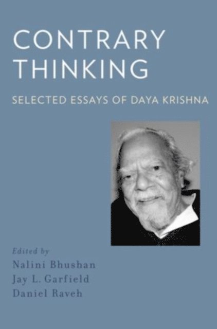 Daya Krishna, Daniel Raveh, Jay L. Garfield, Nalini Bhushan - Contrary Thinking, E-bok