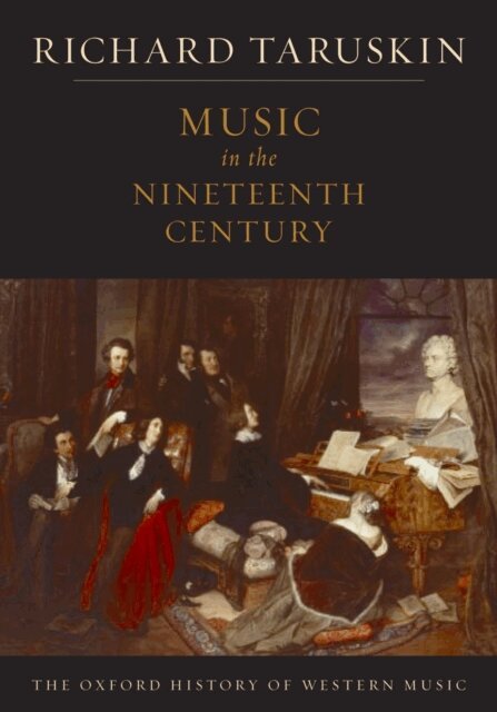 Richard Taruskin - Music in the Nineteenth Century, E-bok