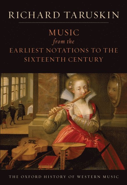 Richard Taruskin - Music from the Earliest Notations to the Sixteenth Century, E-bok