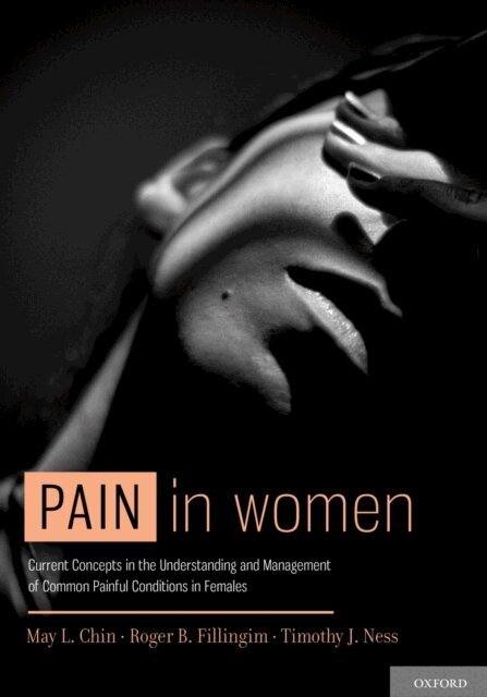 Timothy J. Ness, Roger B. Fillingim, May L. Chin - Pain in Women, E-bok