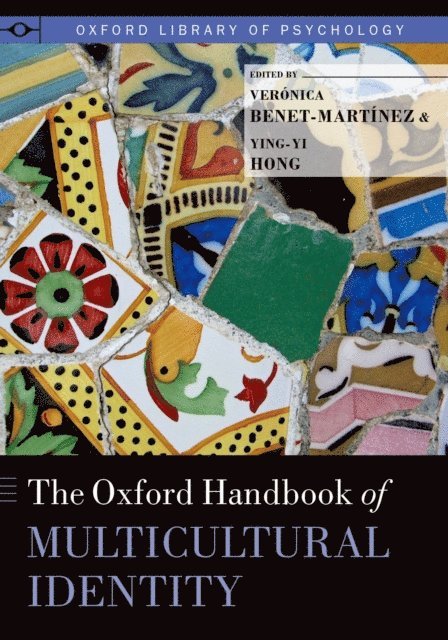 Ying-Yi Hong, Veronica Benet-Martinez - Oxford Handbook of Multicultural Identity, E-bok