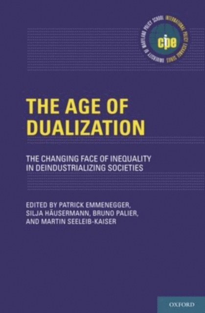 Martin Seeleib-Kaiser, Bruno Palier, Silja Hausermann, Patrick Emmenegger - Age of Dualization, E-bok