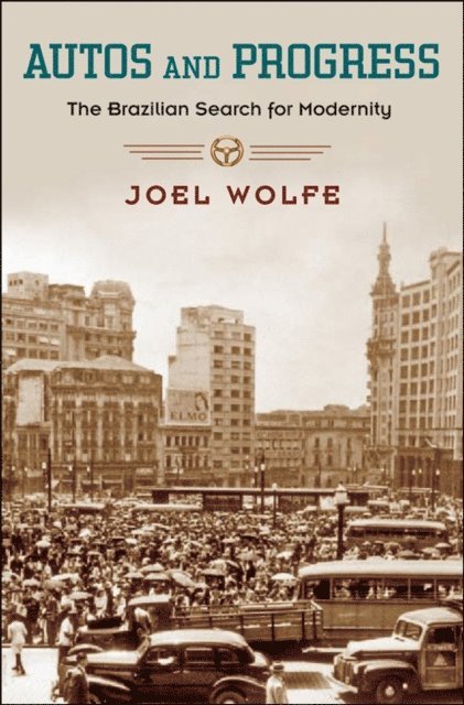 Joel Wolfe - Autos and Progress, E-bok