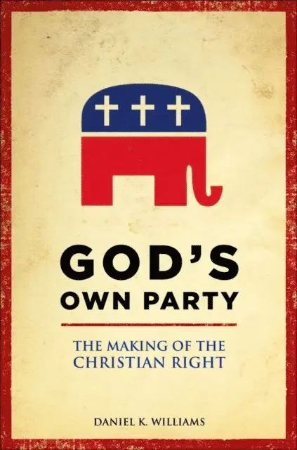 Daniel K. Williams - God's Own Party, E-bok. Tillgänglighet: Lägg i varukorg