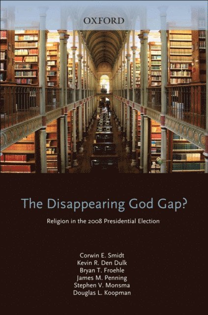 Douglas Koopman, Stephen Monsma, James Penning, Bryan Froehle, Kevin den Dulk, Corwin Smidt - Disappearing God Gap?, E-bok