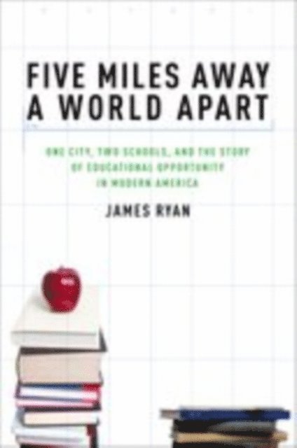 James E. Ryan - Five Miles Away, A World Apart, E-bok. Tillgänglighet: Lägg i varukorg