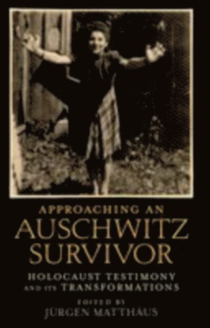 Jurgen Matthaus - Approaching an Auschwitz Survivor, E-bok