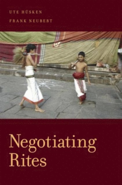 Frank Neubert, Ute Husken - Negotiating Rites, E-bok