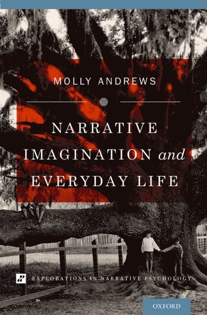 Molly Andrews - Narrative Imagination and Everyday Life, E-bok