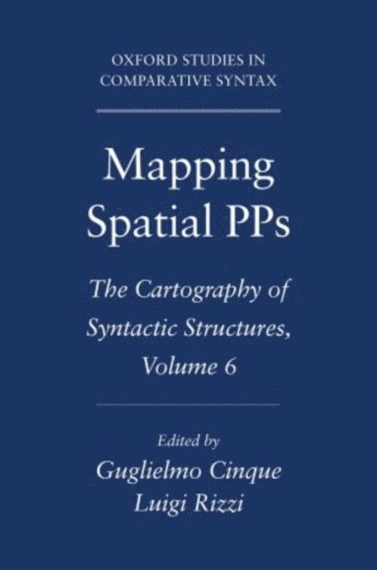 Luigi Rizzi, Guglielmo Cinque - Mapping Spatial PPs, E-bok