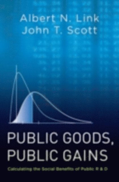 John T. Scott, Albert N. Link - Public Goods, Public Gains, E-bok