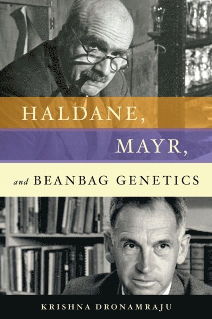 Krishna Dronamraju - Haldane, Mayr, and Beanbag Genetics, E-bok. Tillgänglighet: Lägg i varukorg