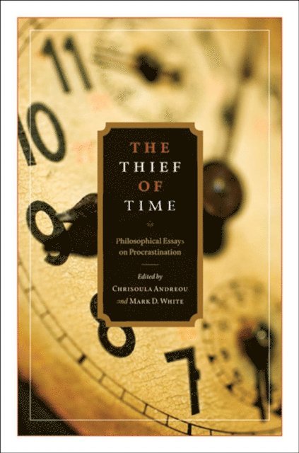 Mark D. White, Chrisoula Andreou - Thief of Time, E-bok