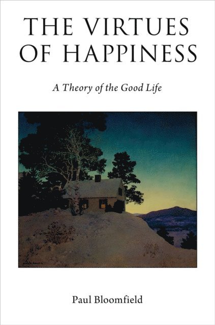 Paul Bloomfield - Virtues of Happiness, E-bok