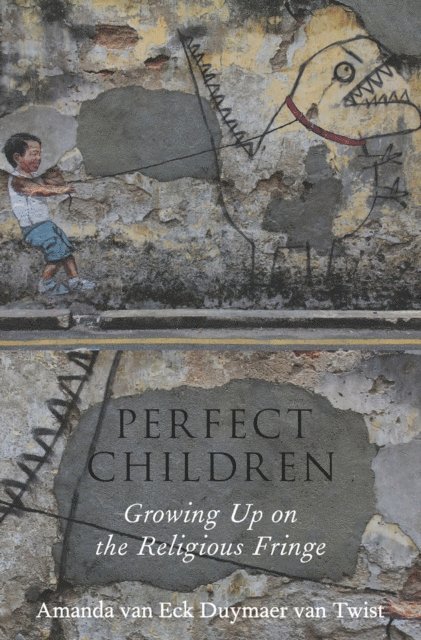 Amanda van Eck Duymaer van Twist - Perfect Children, E-bok