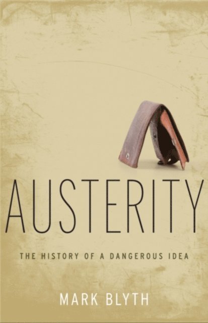 Mark Blyth - Austerity, E-bok