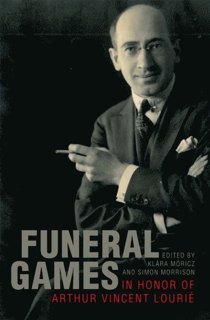 Simon Morrison, Klara Moricz - Funeral Games in Honor of Arthur Vincent LouriA(c), E-bok