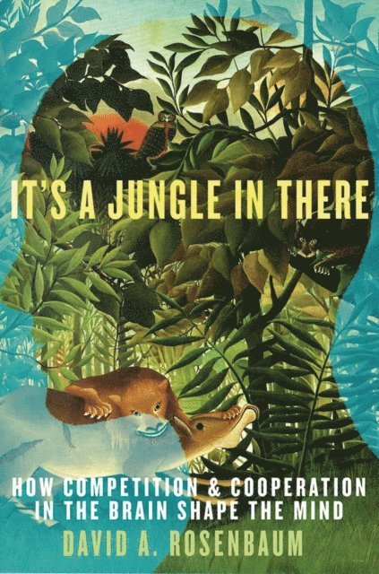 David A. Rosenbaum - It's a Jungle in There, E-bok