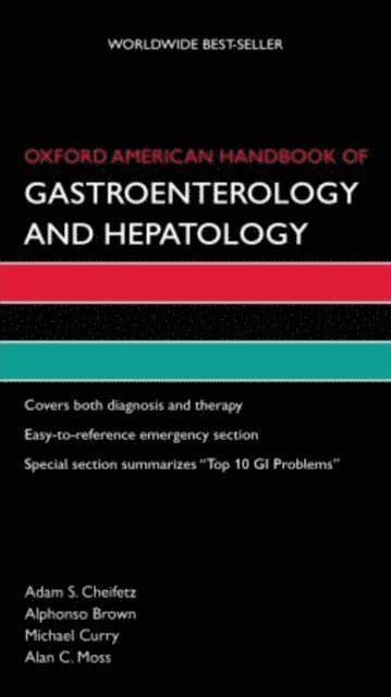 Alan C Moss, Michael Curry, Alphonso Brown, Adam S Cheifetz - Oxford American Handbook of Gastroenterology and Hepatology, E-bok
