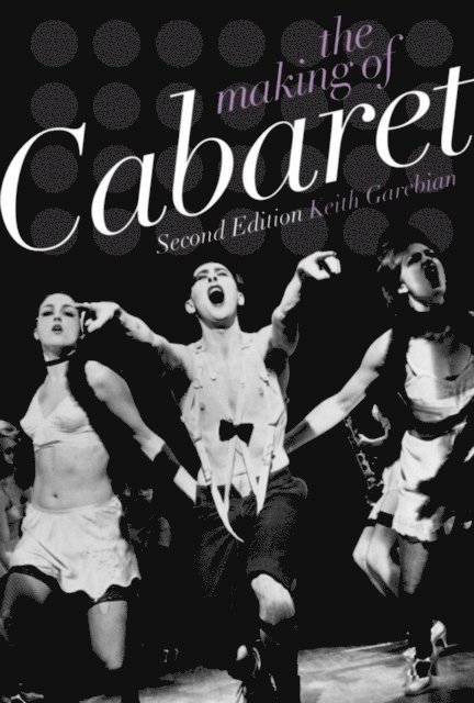 Keith Garebian - Making of Cabaret, E-bok