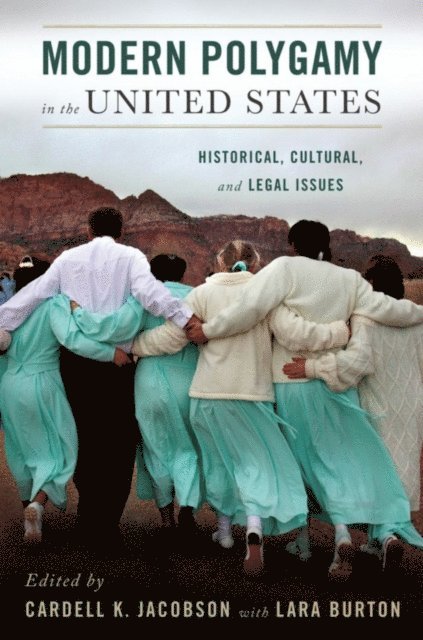 Lara Burton, Cardell Jacobson - Modern Polygamy in the United States, E-bok