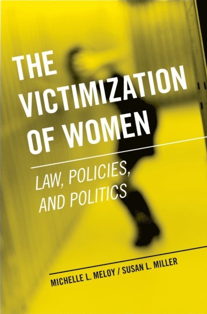 Susan L. Miller, Michelle L. Meloy - Victimization of Women, E-bok