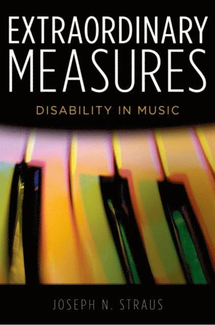 Joseph N. Straus - Extraordinary Measures, E-bok